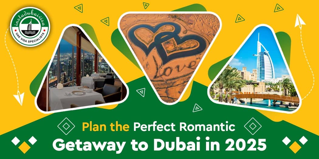 Plan the Perfect Romantic Getaway to Dubai in 2025